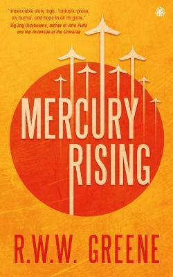 Mercury Rising - R. W. W. Greene