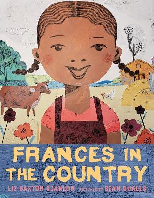 Frances in the Country - Liz Garton Scanlon