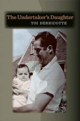 The Undertaker's Daughter - Toi Derricotte