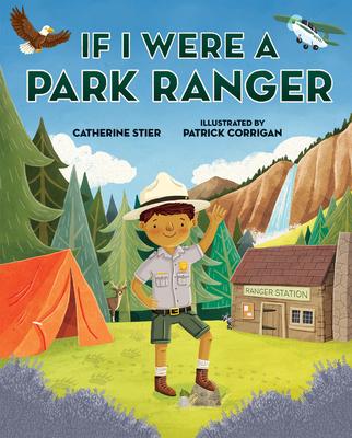 If I Were a Park Ranger - Catherine Stier