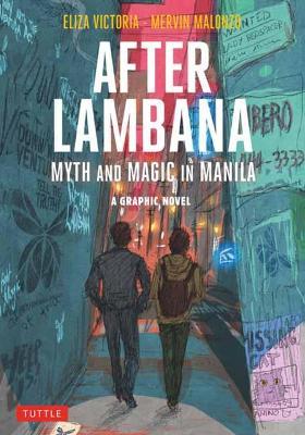 After Lambana: A Graphic Novel: Myth and Magic in Manila - Eliza Victoria