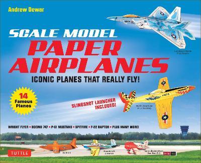 Scale Model Paper Airplanes Kit: Iconic Planes That Really Fly! Slingshot Launcher Included! - Just Pop-Out and Assemble (14 Famous Pop-Out Airplanes) - Andrew Dewar