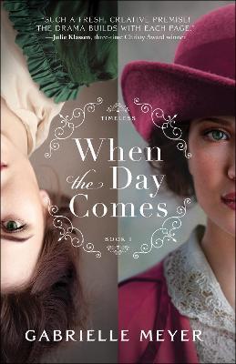 When the Day Comes - Gabrielle Meyer