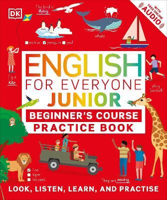 English for Everyone Junior Beginner's Course Practice Book - Dk