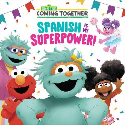 Spanish Is My Superpower! (Sesame Street) - Maria Correa