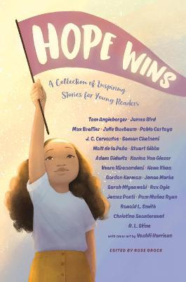 Hope Wins: A Collection of Inspiring Stories for Young Readers - Rose Brock