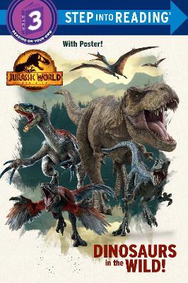 Dinosaurs in the Wild! (Juruassic World Dominion) - Dennis R. Shealy