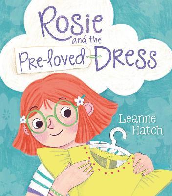 Rosie and the Pre-Loved Dress - Leanne Hatch