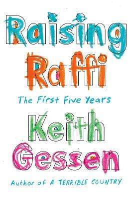 Raising Raffi: The First Five Years - Keith Gessen