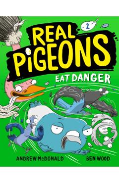 Real Pigeons Eat Danger (Book 2) - Andrew Mcdonald