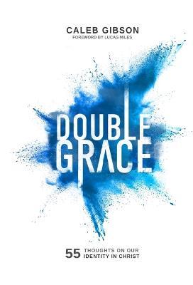 Double Grace - Caleb Gibson