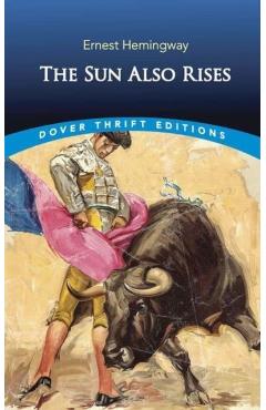 The Sun Also Rises - Ernest Hemingway