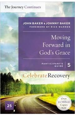 Poza produsului Moving Forward in God's Grace: The Journey Continues, Participant's Guide 5: A Recovery Program Based on Eight Principles from the Beatitudes - John Baker