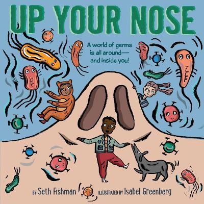 Up Your Nose - Seth Fishman