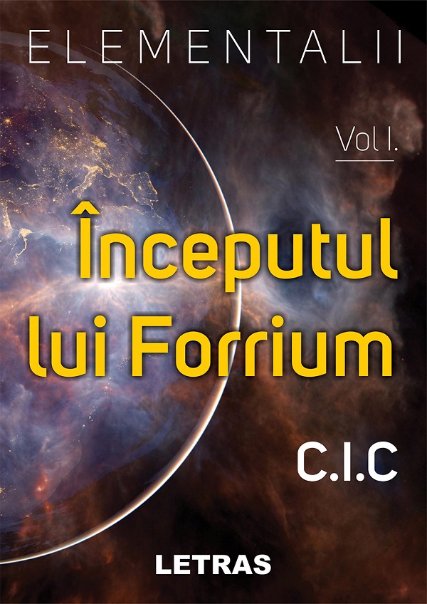 eBook Elementalii Vol.1: Inceputul lui Forrium - C.I.C
