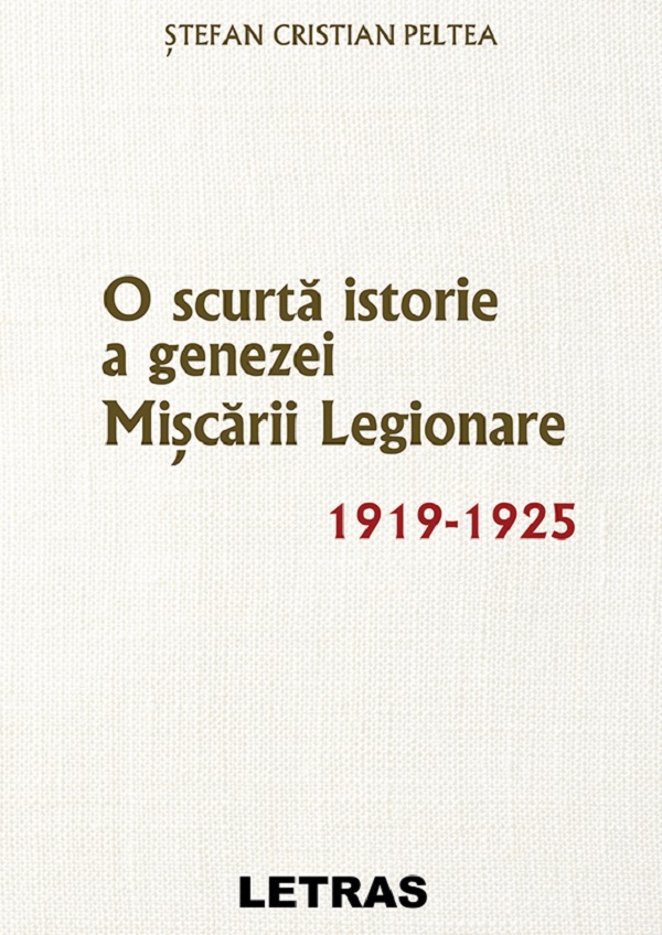eBook O scurta istorie a genezei Miscarii Legionare 1919-1925 - Stefan Cristian Peltea