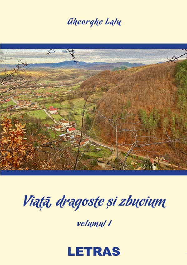eBook Viata, dragoste si zbucium Vol.1 - Lalu Gheorghe