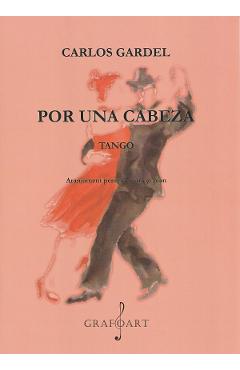 Coperta cărții 'Por una cabeza. Tango - Carlos Gardel'