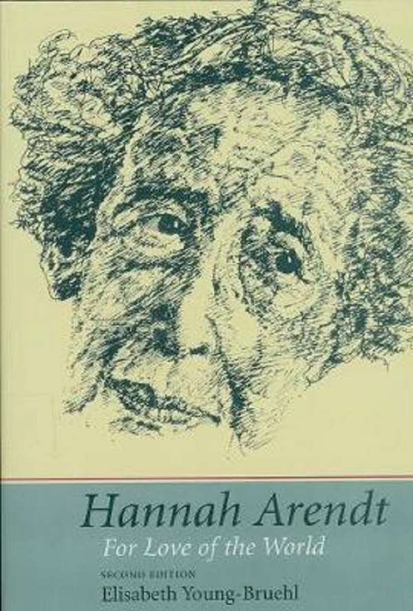 Hannah Arendt - Elisabeth Young-Bruehl