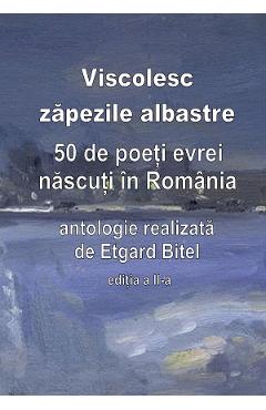 Poza produsului eBook Viscolesc zapezile albastre. 50 de poeti evrei nascuti in Romania - Etgard Bitel