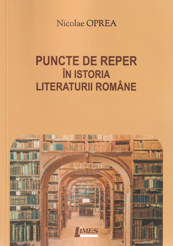 Puncte de reper in istoria literaturii romane - Nicolae Oprea