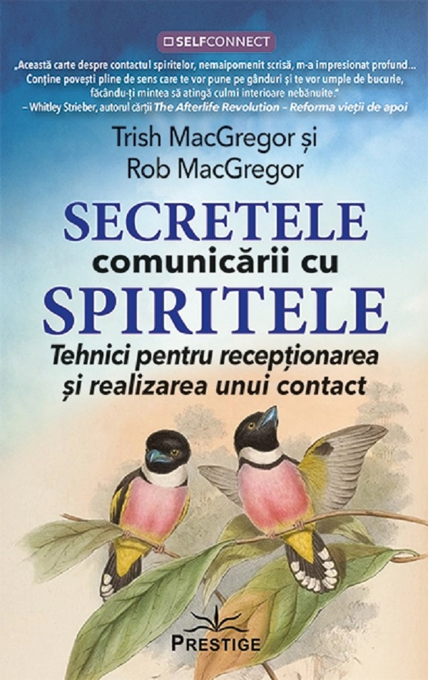 Secretele comunicarii cu spiritele - Trish MacGregor, Rob MacGregor