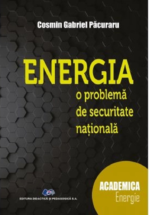 Energia, o problema de securitate nationala - Cosmin Gabriel Pacuraru