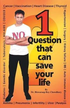 Poza produsului 1 Question That Can Save Your Life - Biswaroop Chowdhury Roy