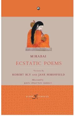 Mirabai: Ecstatic Poems - Robert Bly