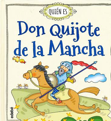 Quien Es Don Quijote de La Mancha - Rosa Navarro Duran