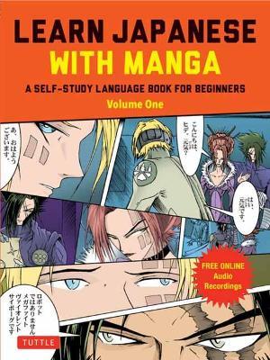 Learn Japanese with Manga Volume One: A Self-Study Language Book for Beginners - Learn to Speak, Read and Write Japanese Quickly Using Manga Comics! ( - Marc Bernabe