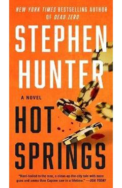 Coperta cărții 'Hot Springs - Stephen Hunter'