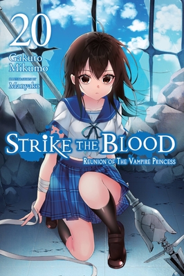 Strike the Blood, Vol. 20 (Light Novel) - Gakuto Mikumo