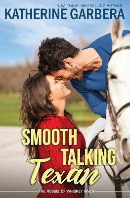 Smooth Talking Texan - Katherine Garbera