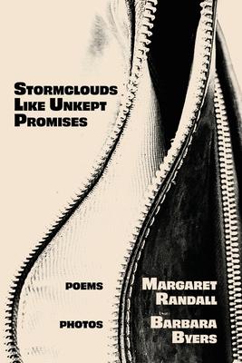 Stormclouds Like Unkept Promises - Margaret Randall