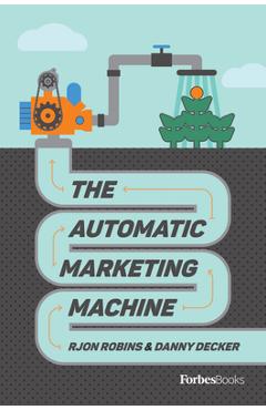 Poza produsului The Automatic Marketing Machine - Rjon Robins