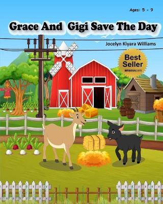 Grace and Gigi Save The Day - Jocelyn Kiyara Williams