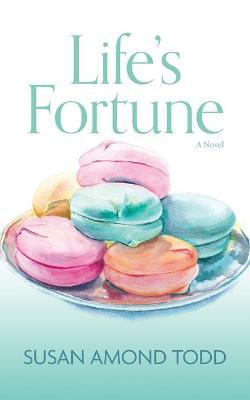 Life's Fortune - Susan Amond Todd