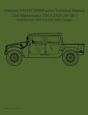 Humvee HMMV M998 series Technical Manual Unit Maintenance TM 9-2320-280-20-1 - Brian Greul