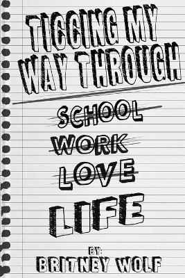 Ticcing My Way Through Life - Britney Wolf