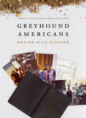 Greyhound Americans - Moncho Ollin Alvarado