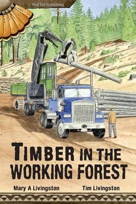 Timber in the Working Forest - Mary A. Livingston