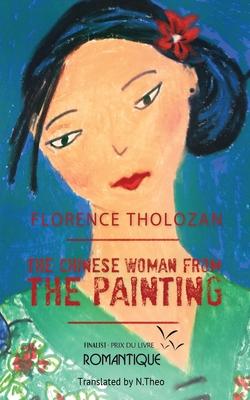 The Chinese Woman from the Painting - Florence Tholozan