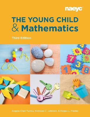 The Young Child and Mathematics, Third Edition - Angela Chan Turrou