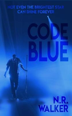 Code Blue - N. R. Walker