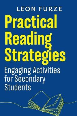 Practical Reading Strategies: Engaging Activities for Secondary Students - Leon Furze
