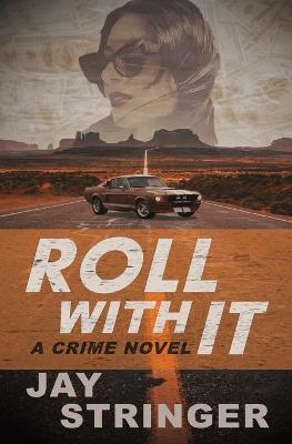 Coperta cărții 'Roll With It: A Crime Novel - Jay Stringer'