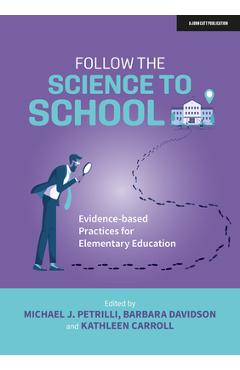 Coperta cărții 'Follow the Science to School: Evidence-Based Practices for Elementary Education - Michael Petrilli'
