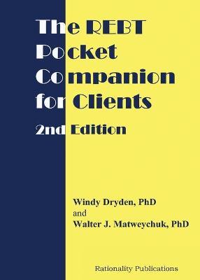 The REBT Pocket Companion for Clients, 2nd Edition - Windy Dryden