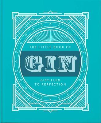 The Little Book of Gin: Distilled to Perfection - Hippo! Orange